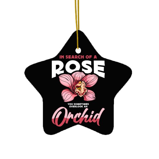 Orchids In Search Of A Rose You Sometimes Garden Ceramic Ornaments