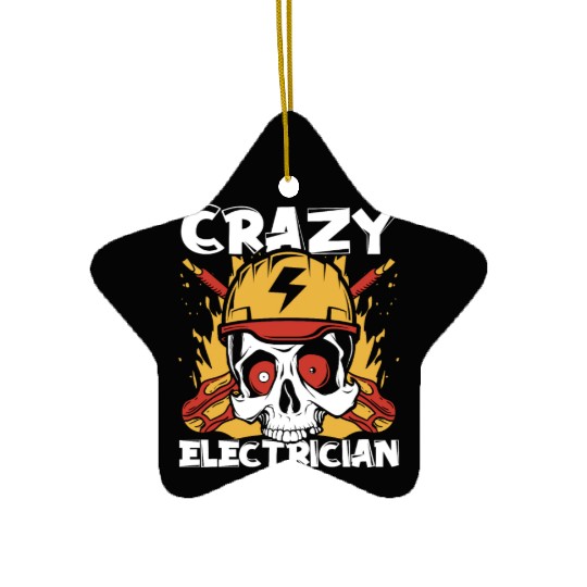 Crazy Electrician Powerline Technician Wiremen Ceramic Ornaments