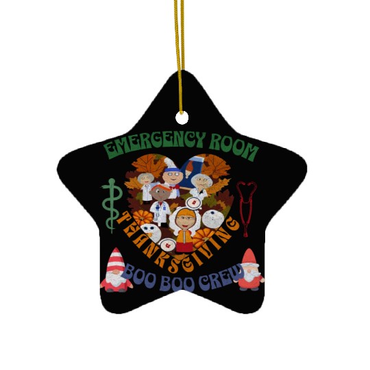 Emergency Room Thanksgiving Boo Boo crew Ceramic Ornaments