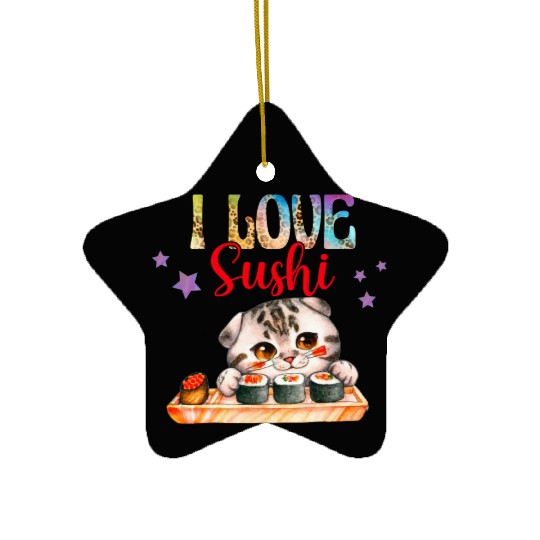 I love Sushi - Cat sushi Ceramic Ornaments