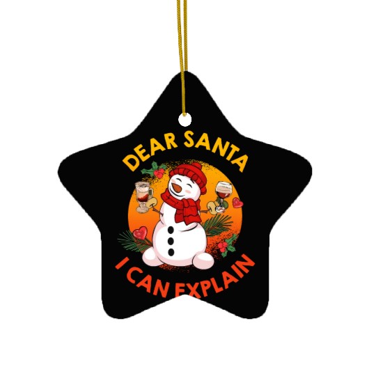 Schneemann Dear Santa I can Explain Funny Ceramic Ornaments