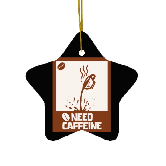 Caffeine Needed Coffee Lover Ceramic Ornaments
