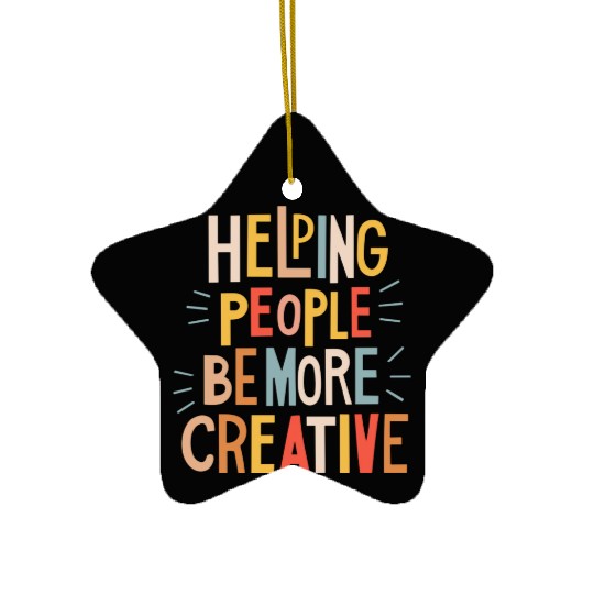Helping people to be more creative Ceramic Ornaments