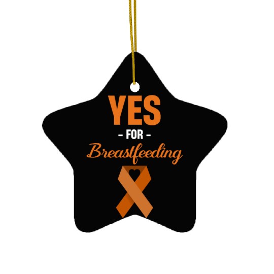 Yes For Breastfeeding Awareness Support Lactation Ceramic Ornaments
