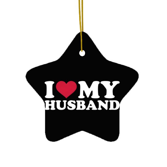 I Love My Husband Ceramic Ornaments