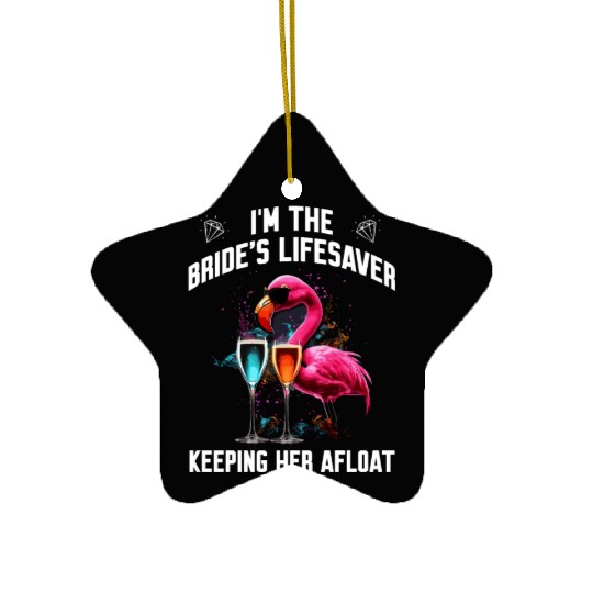 I'm the Bride's Lifesaver keeping her afloat Ceramic Ornaments