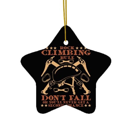 rock climbing rule don't fail Ceramic Ornaments