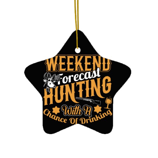 WEEKEND FORECAST HUNTING Ceramic Ornaments
