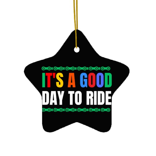 IT'S A GOOD DAY TO RIDE - Bike Lover Gift Ceramic Ornaments