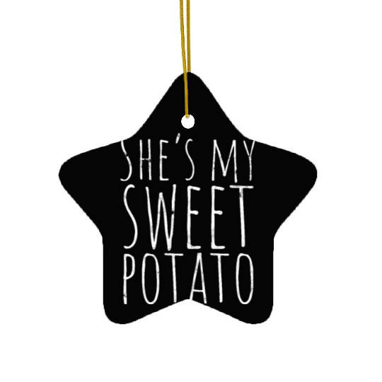 SHE'S MY SWEET POTATO - Affection Ceramic Ornaments