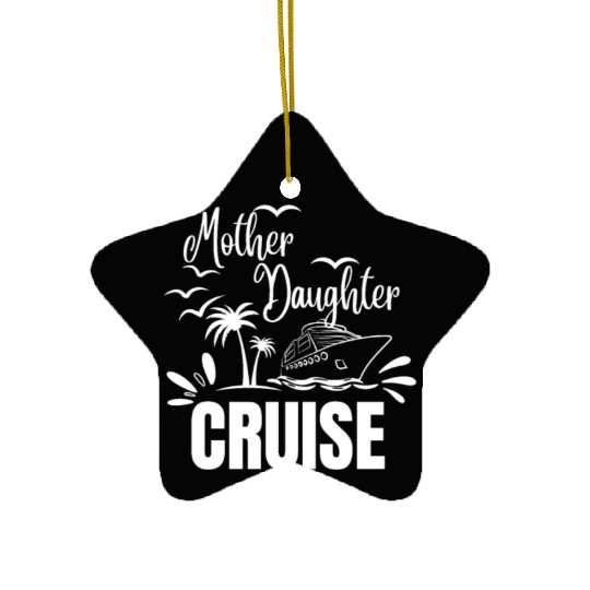 Cruise Ship Mother Daughter Cruise Funny Cruise Ceramic Ornaments