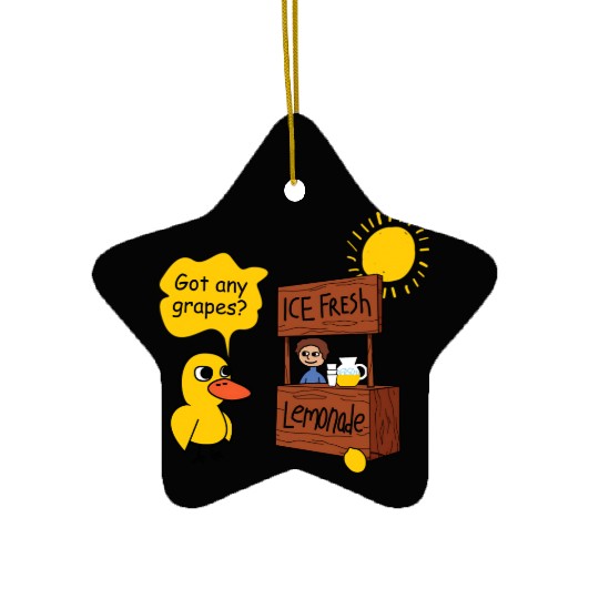 Duck song Got Any Grapes lemonade day hot Ceramic Ornaments