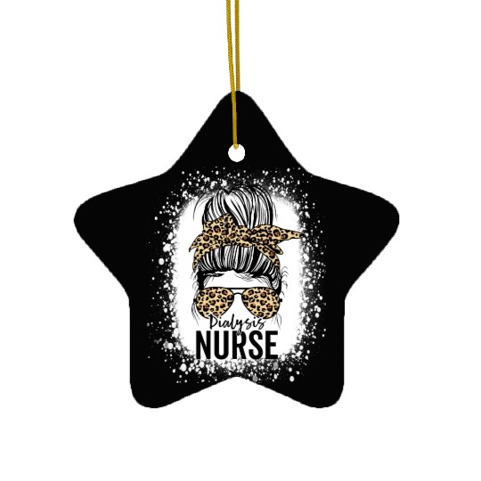 Dialysis Nurse Appreciation Messy Bun Dialysis Ceramic Ornaments