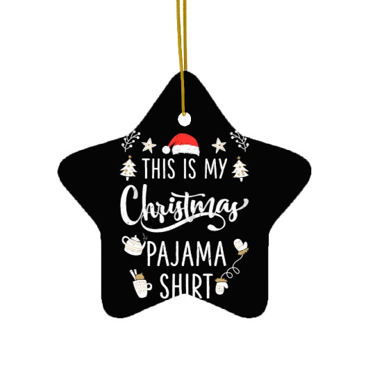 This is My Christmas Themed Pajama Funny Christmas Ceramic Ornaments