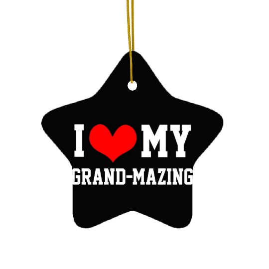 I Love My Grandma Amazing Puns Fun Mothers Day Kid Ceramic Ornaments