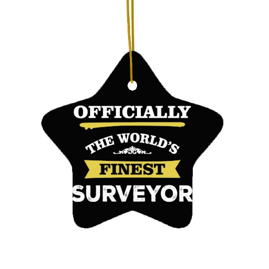 The World's Finest Surveyor Ceramic Ornaments