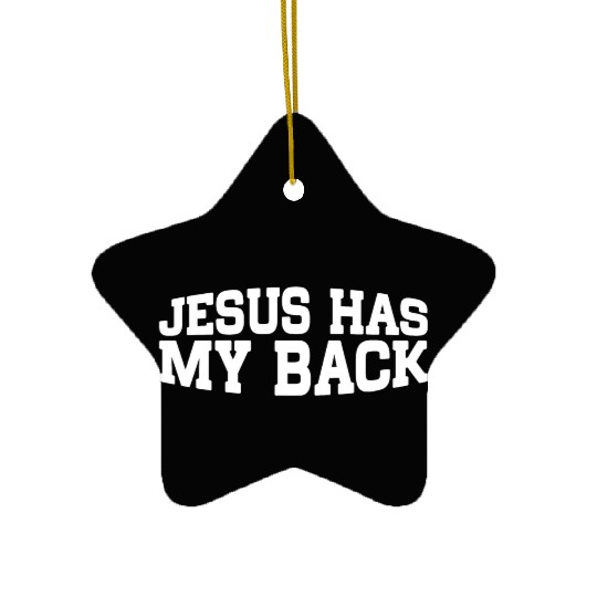 Jesus Has My Back 18 Ceramic Ornaments