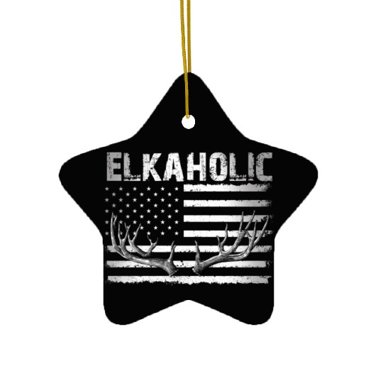 Elk Hunting Elkaholic Hunters Ceramic Ornaments