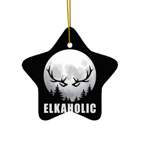 Elk Hunting Elkaholic Hunters Ceramic Ornaments