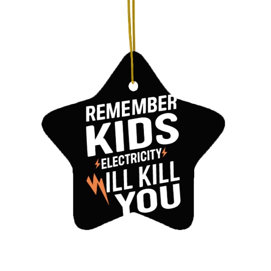 Remember Kids Safety Funny Electrician Caution Ceramic Ornaments