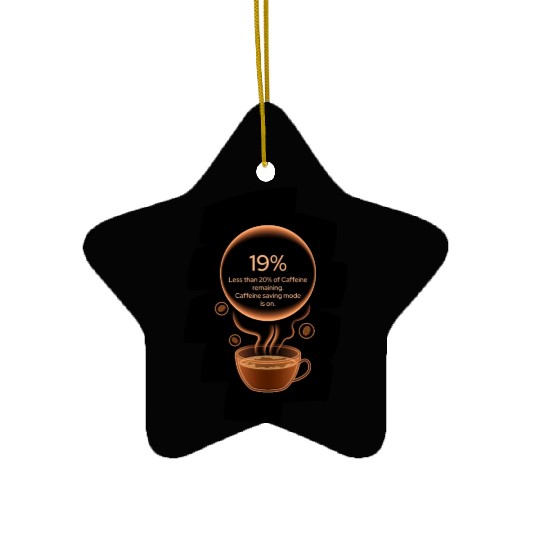 Caffeine charging - caffeine saving mode Ceramic Ornaments