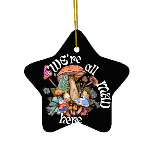 We're all Mad Here - Alice in Wonderland inspired Ceramic Ornaments