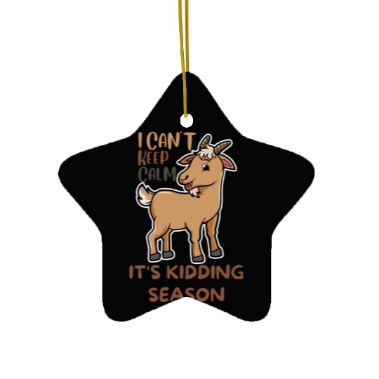 I can't keep calm it's kidding season, Little Goat Ceramic Ornaments