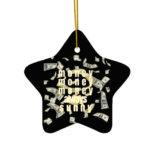 money always sunny Ceramic Ornaments