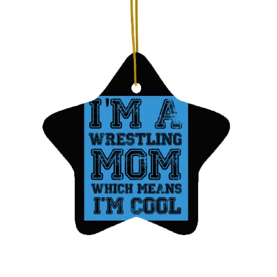 Wrestling Mom Passion Is Gift Cool Ceramic Ornaments
