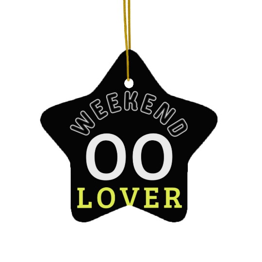 Weekend Lover Ceramic Ornaments