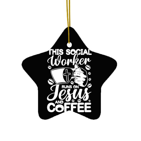 This Social Worker Runs On Jesus And Coffee Ceramic Ornaments