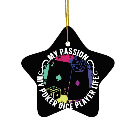 Poker Dice Player My Passion My Poker Card Game Ceramic Ornaments