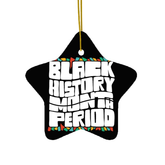 Black History Month Period African American Pride Ceramic Ornaments