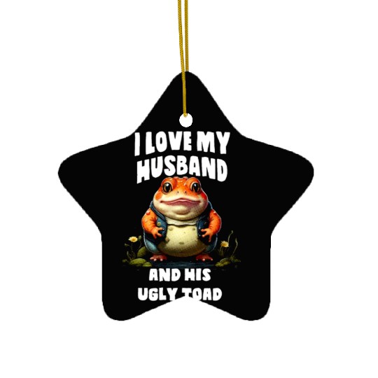 I love my husband and her ugly toad Herpetologist Ceramic Ornaments