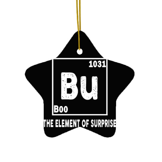 Funny Bu Element of Surprise Ceramic Ornaments