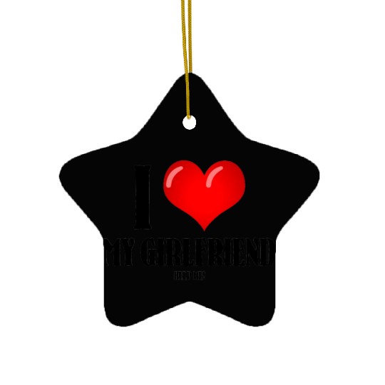 I Love My Girlfriend (help me) Ceramic Ornaments