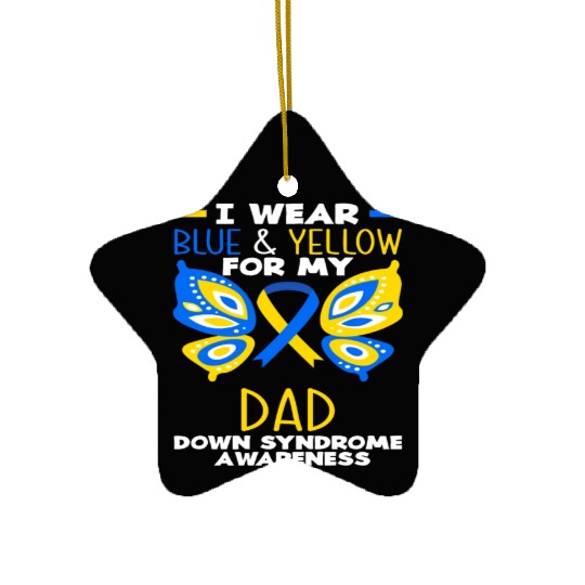 I Wear Blue Yellow Dad Down Syndrome Awareness Ceramic Ornaments