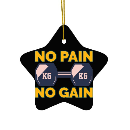 No Pain No Gain Ceramic Ornaments