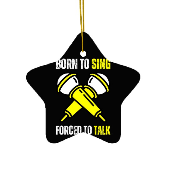 Born To Sing Funny Singer Voice Singing Microphone Ceramic Ornaments