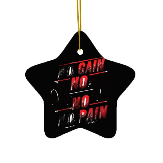 No Pain No Gain Ceramic Ornaments
