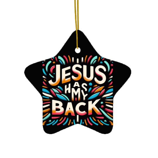 Jesus Has My Back 29 Ceramic Ornaments