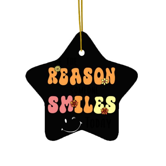 Be the Reason Someone Smiles Today Kindness Ceramic Ornaments