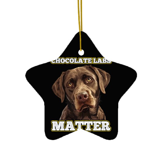 Brown Labrador CHOCOLATE LABS MATTER Labrador Ceramic Ornaments