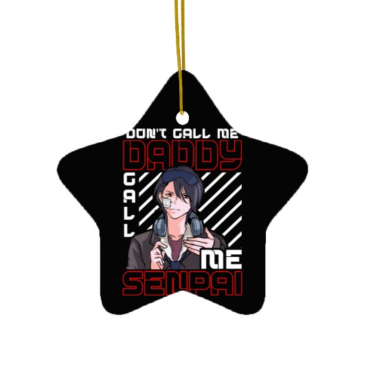 dont call me daddy call me senpai 3 Ceramic Ornaments