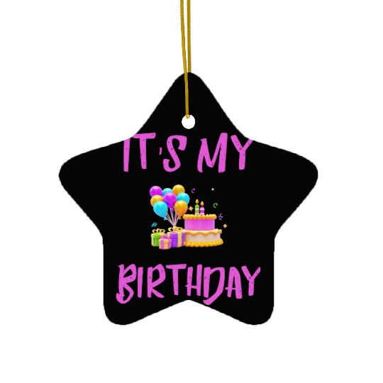 Its my Birthday Ceramic Ornaments