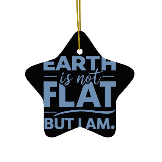 Flat Earth Satire Ironic Jokes Ceramic Ornaments