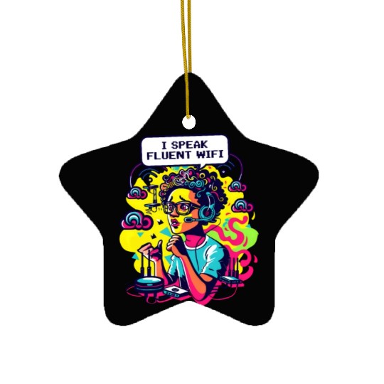 Network Engineering I Speak Fluent Wi-Fi Ceramic Ornaments