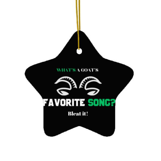 What s a goat s favorite song Bleat it Ceramic Ornaments