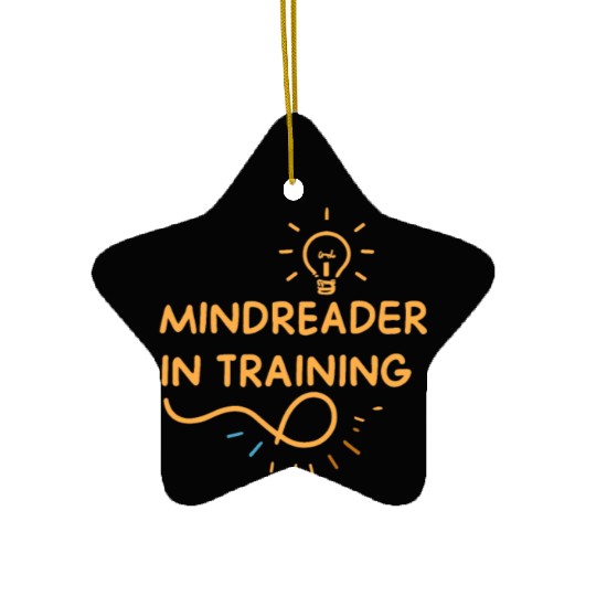 Mindreader in training, psycho students Ceramic Ornaments