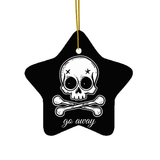 Go Away | Skull and Crossbones Ceramic Ornaments